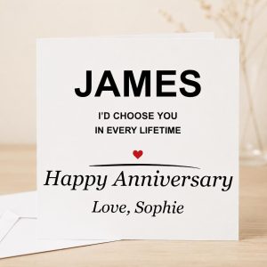 Personalised Anniversary Card | I'd Choose You in Every Lifetime | Names, Him or Her