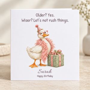 Older yes wiser lets not rush things duck birthday card personalised with a name