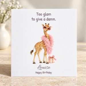Too glam to give a damn giraffe birthday card personalised with a name