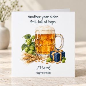 Another year older still full of hops beer pint birthday card personalised with a name